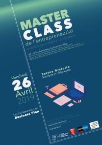 Masterclass de l'entrepreneuriat 1 : les fondamentaux du business plan. Le vendredi 26 avril 2019 à Chalon-sur-Saône. Saone-et-Loire.  08H00